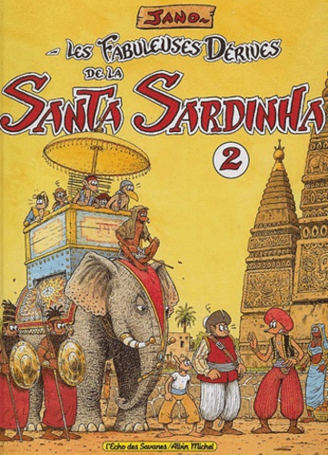 Les fabuleuses dérives de la Santa Sardinha Tome 2