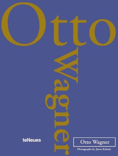 Jànos Kalmàr - Otto Wagner.