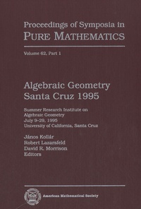 Janos Kollar - Proceedings of Symposia in Pure Mathematics - Volume 62, part 1 : Algebraic Geometry Santa Cruz 1995.