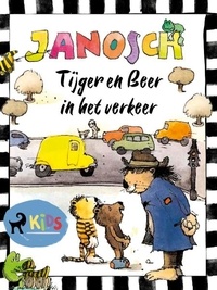  Janosch et Saskia Dekker - Tijger en Beer in het verkeer.