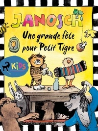  Janosch et Lucie Vial - Une grande fête pour Petit Tigre.