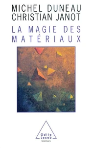 La magie des matériaux