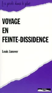 Voyage en feinte-dissidence