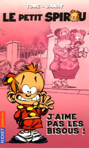  Janry et  Tome - Le Petit Spirou Tome 2 : J'aime pas les bisous !.