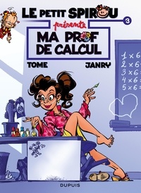  Janry et  Tome - Le Petit Spirou Tome 3 : Ma prof de calcul.