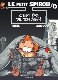  Janry et  Tome - Le Petit Spirou Tome 9 : C'est pas de ton âge !.