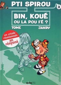  Janry et  Tome - Pti Spirou n°3 Bin, koué ou la pou fé ?.