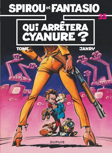 Spirou et Fantasio Tome 35 Qui arrêtera Cyanure ?