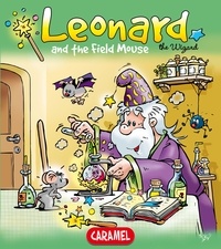 Jans Ivens et Leonard the Wizard - Leonard and the Field Mouse - A Magical Story for Children.