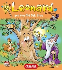  Jans Ivens et  Leonard the Wizard - Leonard and the Old Oak Tree - A Magical Story for Children.