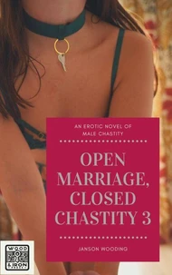 Open Marriage, Closed Chastity 3