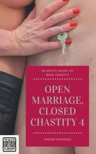 Open Marriage, Closed Chastity 4