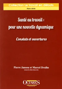 Santé au travail : pour une nouvelle dynamique