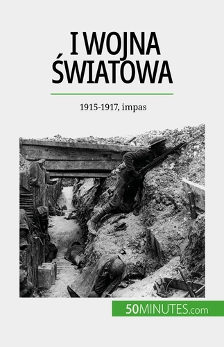I wojna światowa (Tom 2). 1915-1917, impas