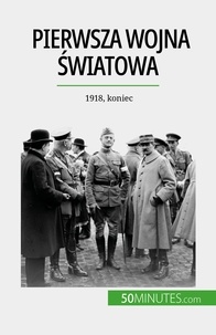 Janssens de bisthoven Benjamin - Pierwsza wojna światowa (Tom 3) - 1918, koniec.