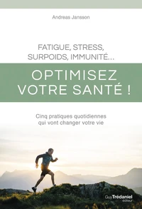 Fatigue, stress, surpoids, immunité...