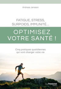 Fatigue, stress, surpoids, immunité...