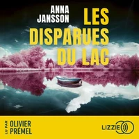 Les Disparues du lac - Tome 1 : par la figure incontournable du polar nordique aux dix millions de lecteurs dans le monde