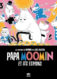 Papa Moomin et les espions