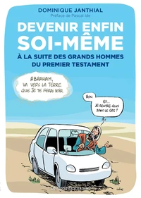 Devenir enfin soi-même avec les grands hommes de la bible