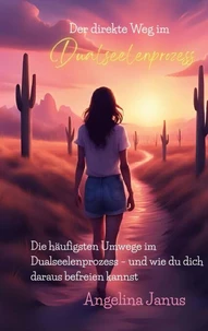 Der direkte Weg im Dualseelenprozess