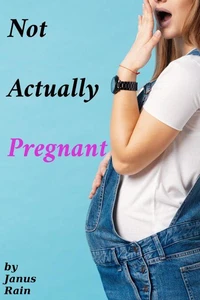 Not Actually Pregnant