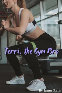 Terri, the Gym Bro