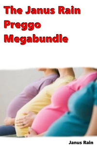 The Janus Rain Preggo Megabundle