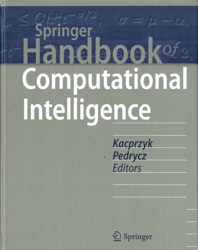 Janusz Kacprzyk et Witold Pedrycz - Springer Handbook of Computational Intelligence.