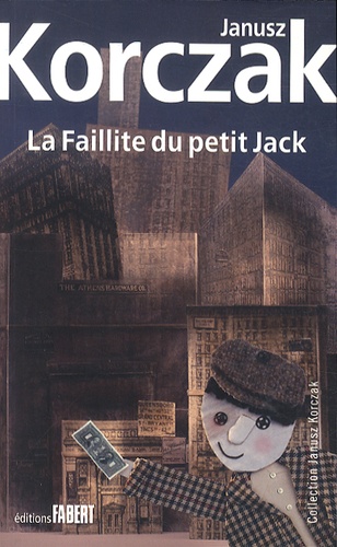 Janusz Korczak - La faillite du petit Jack.