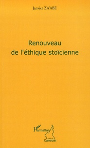 Janvier Za'abe - Renouveau de l'éthique stoïcienne.