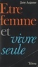 Jany Aujame - Être femme et vivre seule.