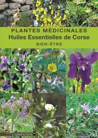 Plantes médicinales et huiles essentielles de Corse