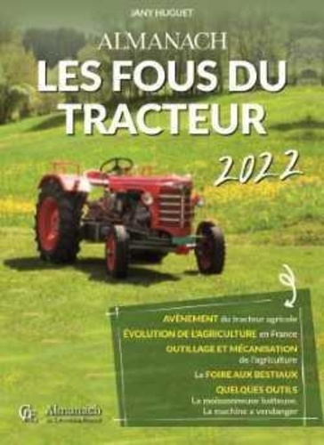 Jany Huguet - Almanach les fous du tracteur.