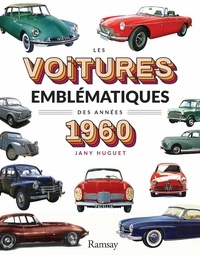 Jany Huguet - Les voitures emblématiques des années 1960.