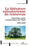 Jaouad Serghini - La littérature subsaharienne du renouveau - Nouvelles voies romanesques des Suds 1990-2020.