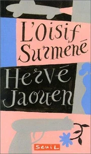 L'oisif surmené