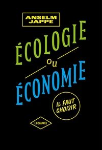 Ecologie ou économie,  il faut choisir