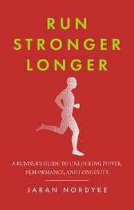 Jaran Nordyke - Run Stronger Longer.
