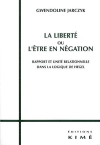 La liberté ou l'être en négation