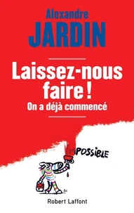 Laissez-nous faire ! On a déjà commencé