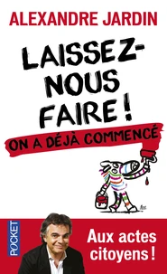 Laissez-nous faire ! On a déjà commencé