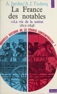 La France des notables (2) : La vie de la nation