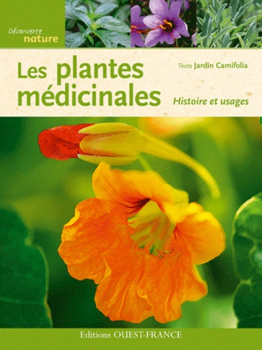  Jardin Camifolia - Les plantes médicinales - Histoire et usages.