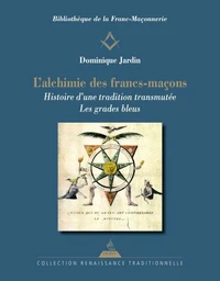 L'alchimie des francs-maçons