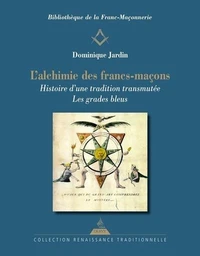 L'Alchimie des francs-maçons