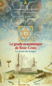Le grade maçonnique de Rose-Croix