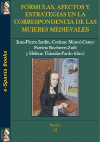 Fórmulas, afectos y estrategias en la correspondencia de las mujeres medievales