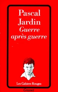 Guerre après guerre