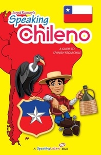  Jared Romey - Speaking Chileno: A Guide to Spanish from Chile.